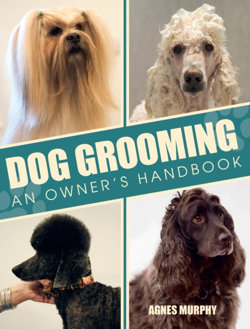 Agnes Murphy - Dog Grooming : An Owners Handbook - New Paperback