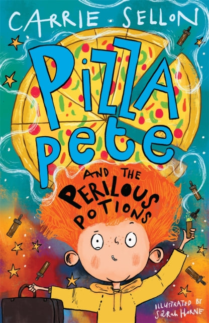 Carrie Sellon - Pizza Pete and the Perilous Potions : THE TIMES CHILDR
