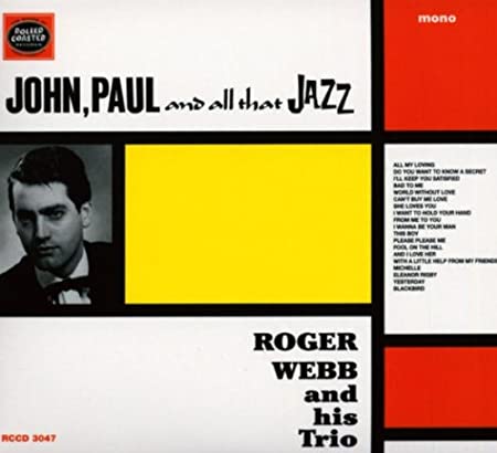 WEBB ROGER & HIS TRI - JOHN PAUL & ALL THAT JAZZ - CD