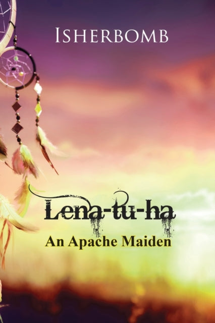 Martin - Lena-tu-ha  An Apache Maiden - New paperback or softback