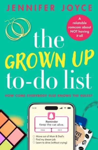 Jennifer Joyce - Grown Up To-Do List : A relatable, laugh-out-loud rom