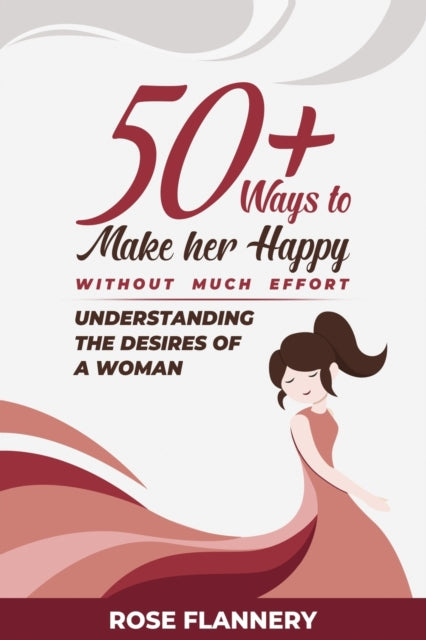 Flannery - 50+ Ways to Make Her Happy Without Much Effort  Understandi