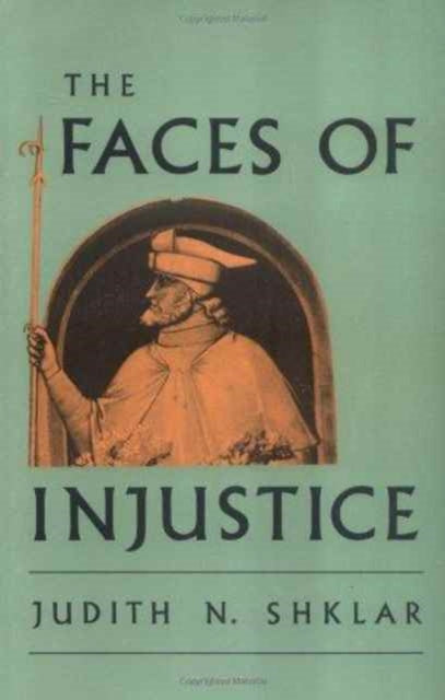 Judith N. Shklar - Faces of Injustice - New Paperback