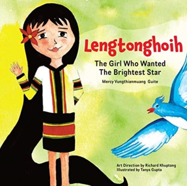 Mercy Vungthianmuang - Lengtonghoih : The Girl Who Wanted the Brightes
