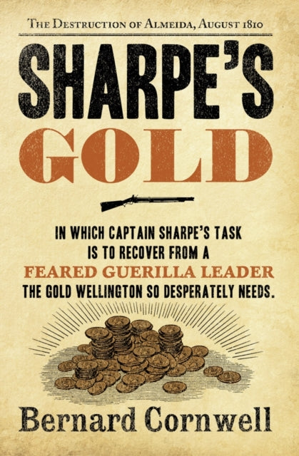 Bernard Cornwell - Sharpe's Gold : The Destruction of Almeida, Aug