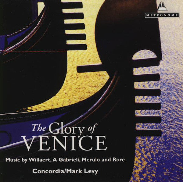 Concordia - Glory Of Venice: Music By Willaert, A Gabrieli, Merulo, A