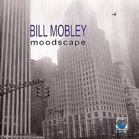 Bill Mobley - Moodscape - CD