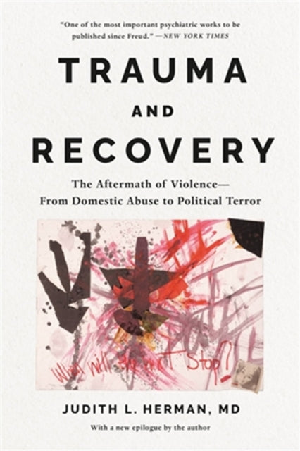 Judith Herman - Trauma and Recovery : The Aftermath of Violence--From