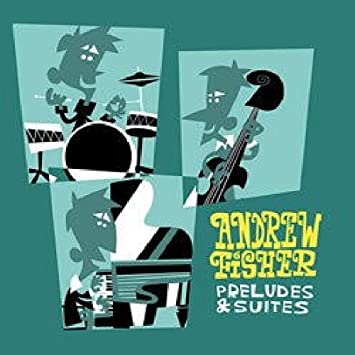 Andrew Fisher - Preludes & Suites - CD