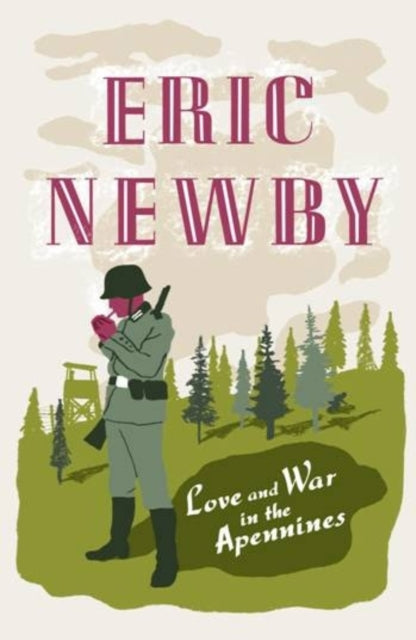 Eric Newby - Love and War in the Apennines - Paperback