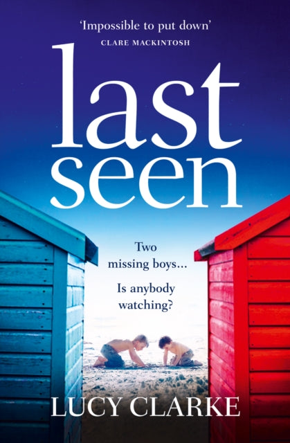 Lucy Clarke - Last Seen - Paperback