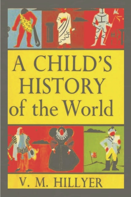 Hillyer - A Child's History of the World - New paperback or softback