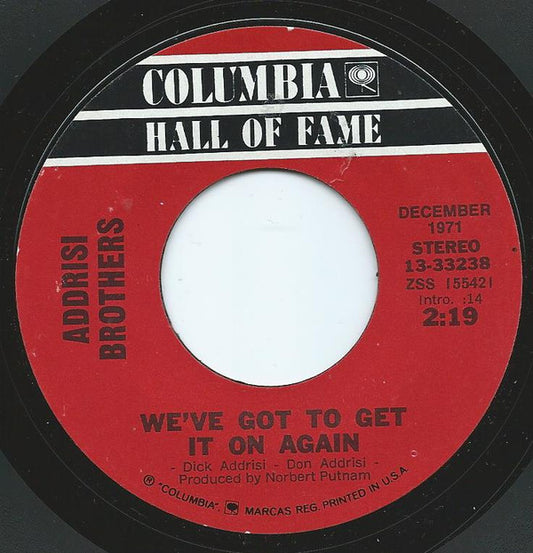 Addrisi Brothers - We've Got To Get It On Again / I Can Count On You