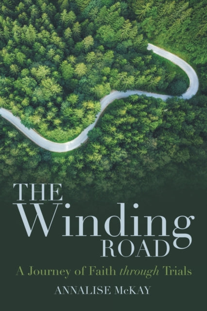 McKay - Winding Road  A Journey of Faith Through Trials - New paperbac