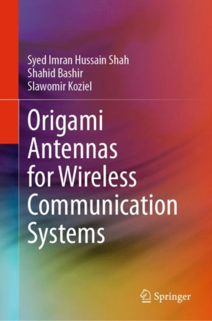 Sha - Origami Antennas for Wireless Communication Systems - New hardba