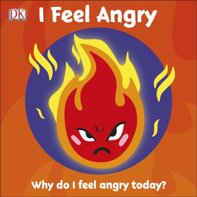 DK - First Emotions: I Feel Angry - Board book