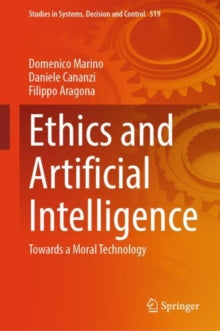 Marino - Ethics and Artificial Intelligence   Towards a Moral Technolo