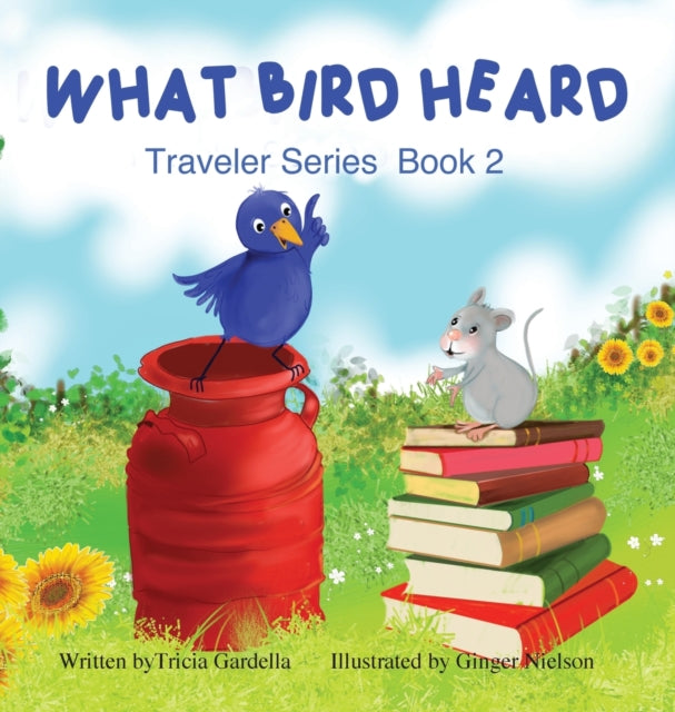 Gardella - What Bird Heard  A Kids Book About Following Your Dreams fo