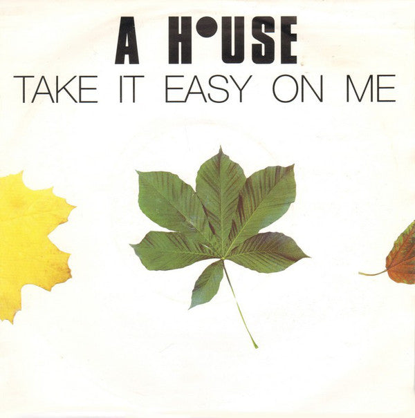 A House - Take It Easy On Me - Used Vinyl Record 7"