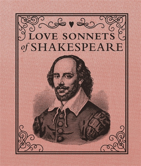 William Shakespeare - Love Sonnets of Shakespeare - Hardback