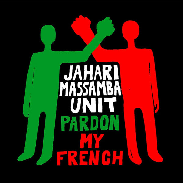 Jahari Massamba Unit - Pardon My French - Vinyl Record