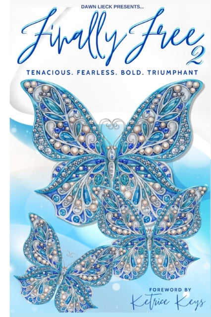Keys - Finally Free 2  Tenacious. Fearless. Bold. Triumphant - New pap
