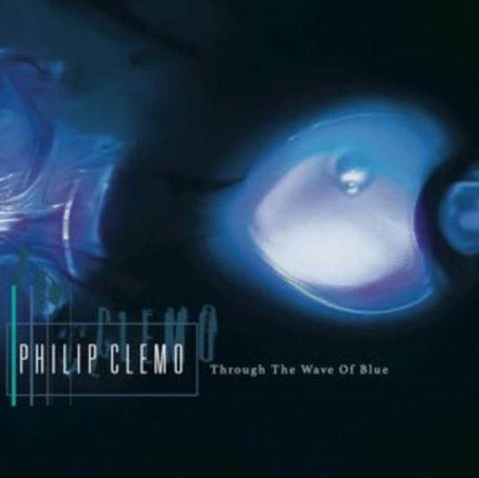 Philip Clemo - Through the Wave of Blue - CD
