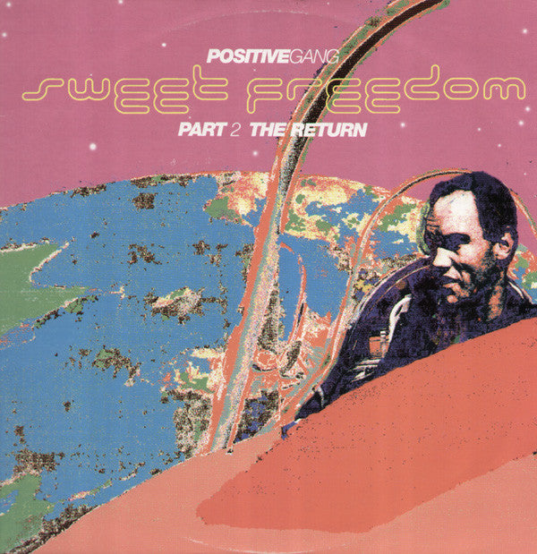 Positive Gang - Sweet Freedom (Part 2 - The Return) - Used Vinyl Reco