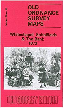 Alan Godfrey - Whitechapel, Spitalfields and the Bank 1873 : London Sh