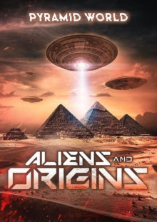 Pyramid World: Aliens and Origins - DVD