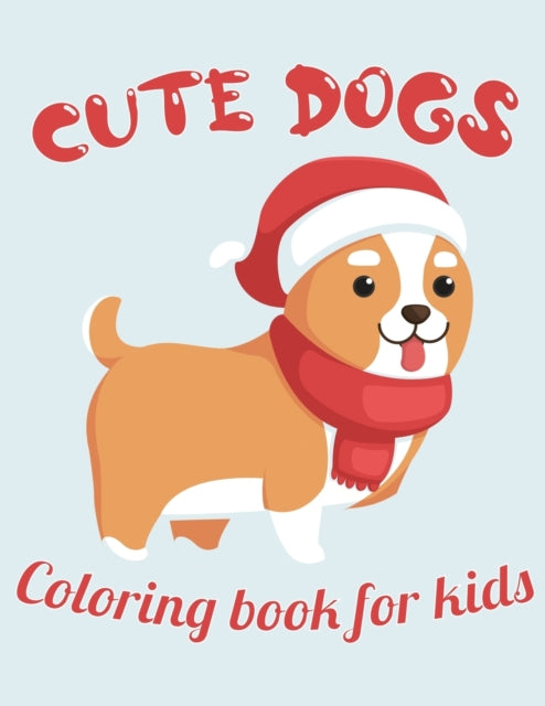 Books Children - Cute Dogs Coloring Book For Kids  Christmas Dog Color