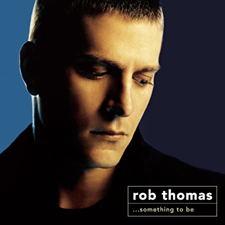 Rob Thomas - ...Something To Be - Used CD
