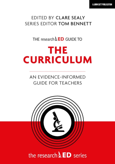 researchED Guide to The Curriculum : An evidence-informed guide for te