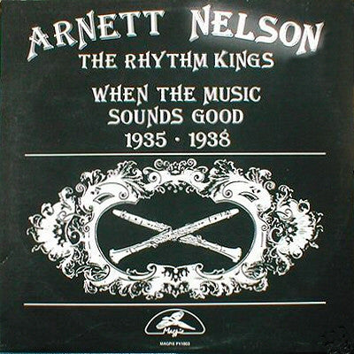 Arnett Nelson - When The Music Sounds Good 1935-1938 - Used Vinyl Re