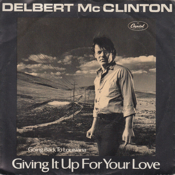 Delbert McClinton - Giving It Up For Your Love - Used Vinyl Record 7"