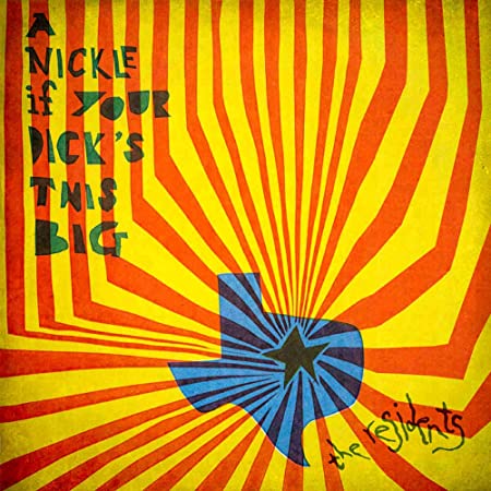 RESIDENTS - A NICKLE IF YOUR DICKS THIS B - CD