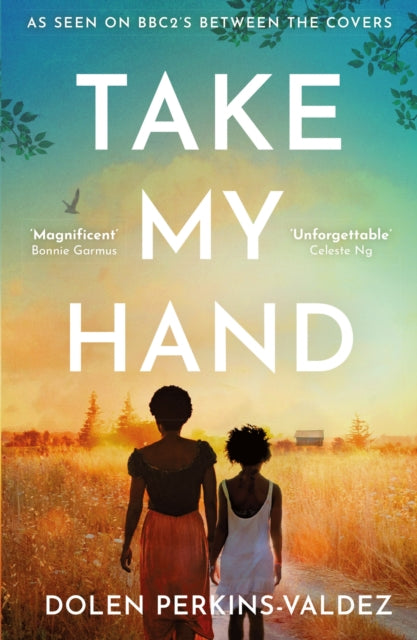 Dolen Perkins-Valdez - Take My Hand   The inspiring and unforgettable