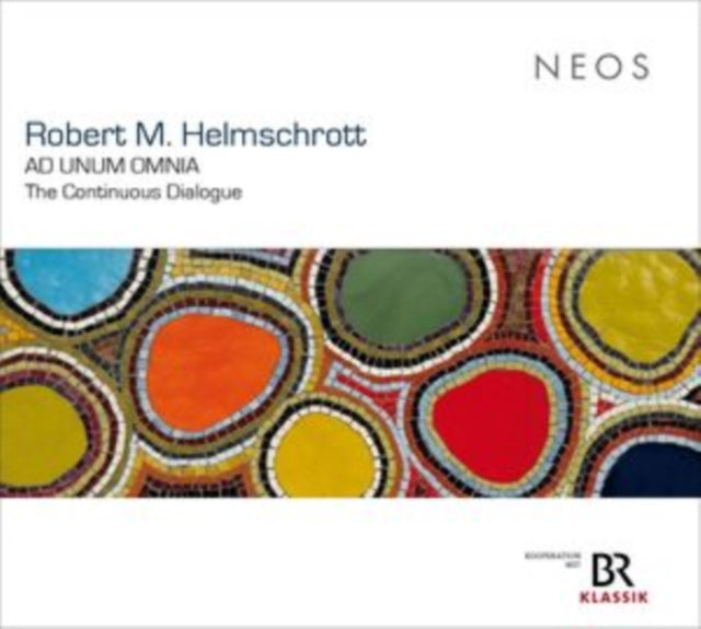 Robert M. Helmschrot - AD UNUM OMNIA - The Continuous Dialogue - CD