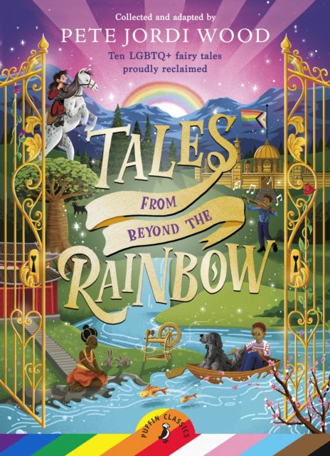 Pete Jordi Wood - Tales From Beyond the Rainbow : Ten LGBTQ+ fairy tal