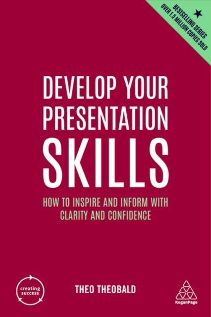 o Theobald - Develop Your Presentation Skills : How to Inspire and Inf