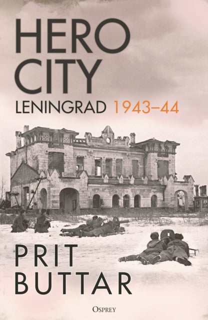 Prit Buttar - Hero City : Leningrad 1943–44 - New Hardback
