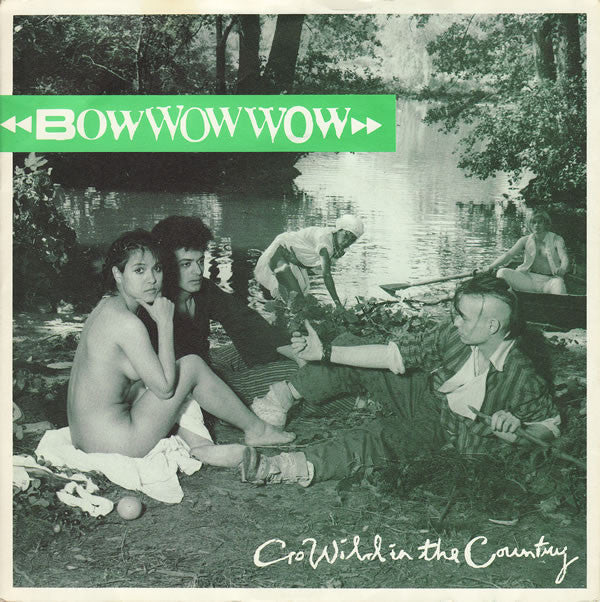 Bow Wow Wow - Go Wild In The Country - Used Vinyl Record 7"