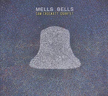 Sam Crockatt Quartet - Mells Bells - CD