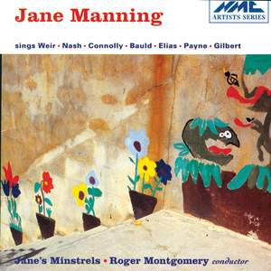 Jane Manning - Sings Weir · Nash · Connoly · Bauld · Elias · Pay