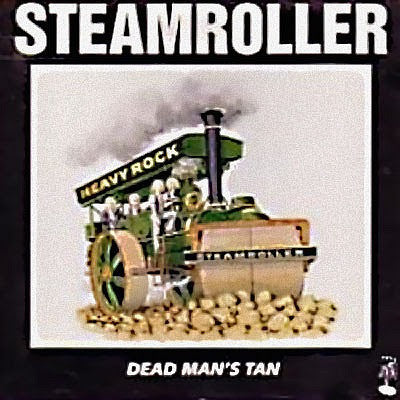 Steamroller - Dead Man's Tan - Used CD
