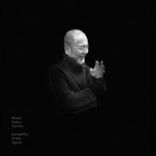 SIMON FISHER TURNER - INSTABILITY OF THE SIGNAL - Preorder - New Vinyl