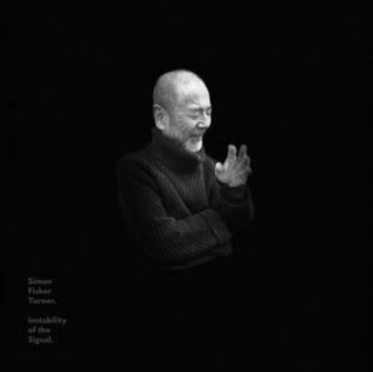 SIMON FISHER TURNER - INSTABILITY OF THE SIGNAL - Preorder - New Vinyl