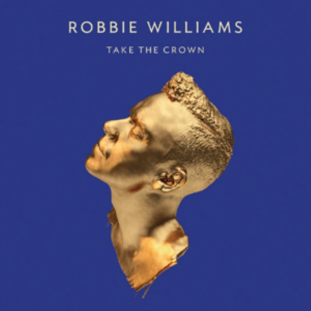 Robbie Williams - Take The Crown [Deluxe] - CD2