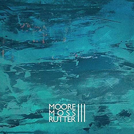 Moore Moss Rutter - III - CD
