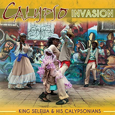King Selewa & His Ca - Calypso Invasion - New CD